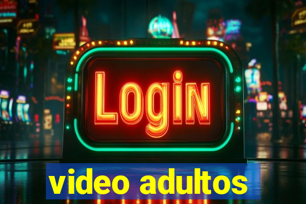 video adultos
